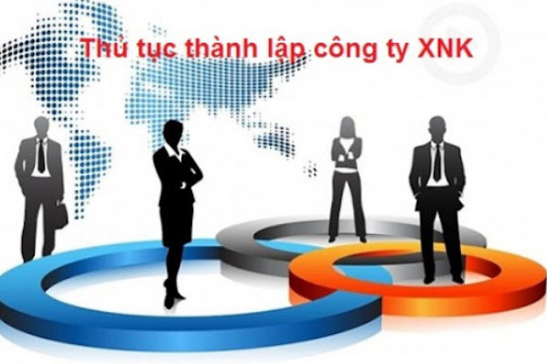 Thủ tục thành lập công ty xuất nhập khẩu