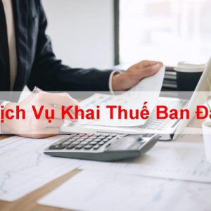 Dịch vụ kê khai thuế ban đầu cho doanh nghiệp mới thành lập