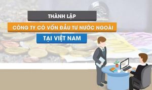 Thời gian thành lập công ty có vốn nước ngoài là bao nhiêu?