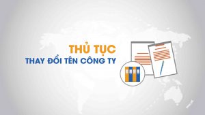 Thủ tục thay đổi tên công ty doanh nghiệp