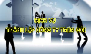 Dịch vụ thành lập công ty ở TP. HCM - Trọn gói từ 1.200.000đ