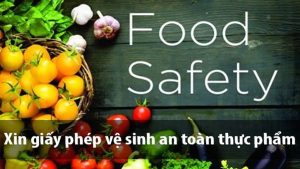 Thủ tục xin cấp giấy chứng nhận Vệ Sinh An Toàn thực phẩm