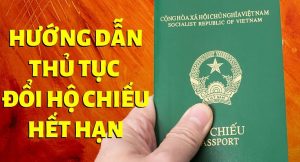 Hồ sơ và thủ tục cấp lại, đổi hộ chiếu hết hạn online, trực tiếp