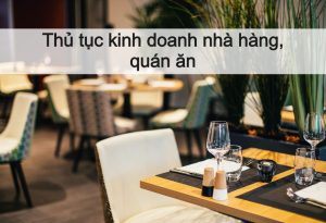 Hồ sơ, thủ tục đăng ký kinh doanh dịch vụ ăn uống, nhà hàng